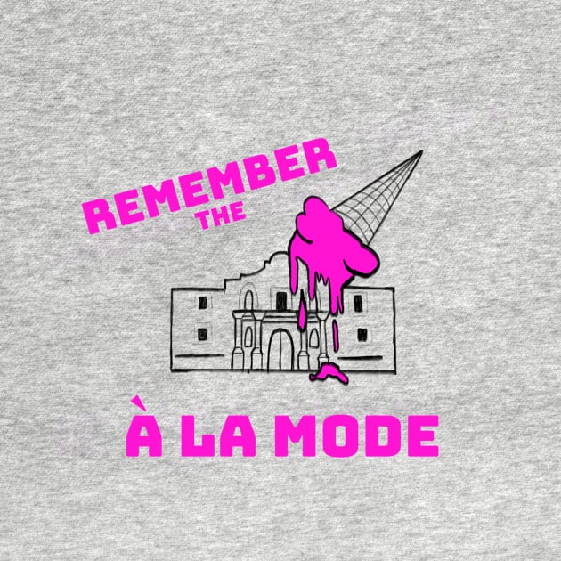 Remember the a la Mode by adq